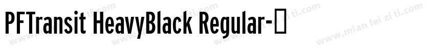 PFTransit HeavyBlack Regular字体转换